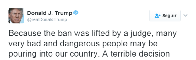 "Debido a que la prohibición fue levantada por un juez, muchas personas muy malas y peligrosas pueden estar entrando a nuestro país. Una terrible decisión", escribió Trump.